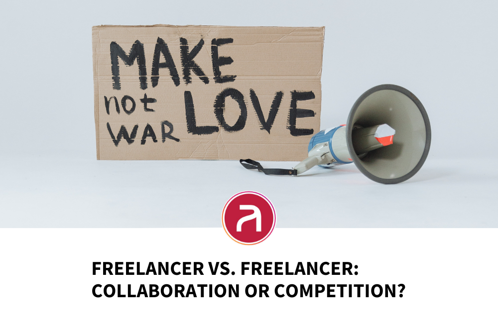 Freelancer vs. Freelancer: Collaboration or Competition?