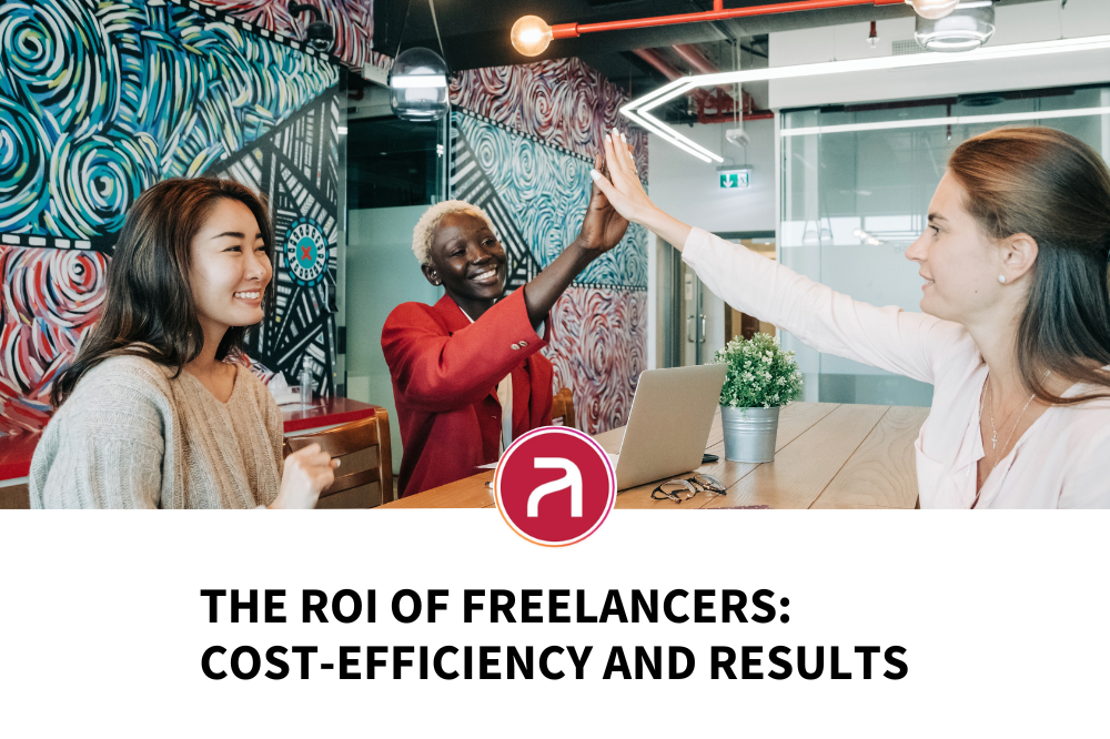 The ROI of Freelancers: Cost-Efficiency and Results