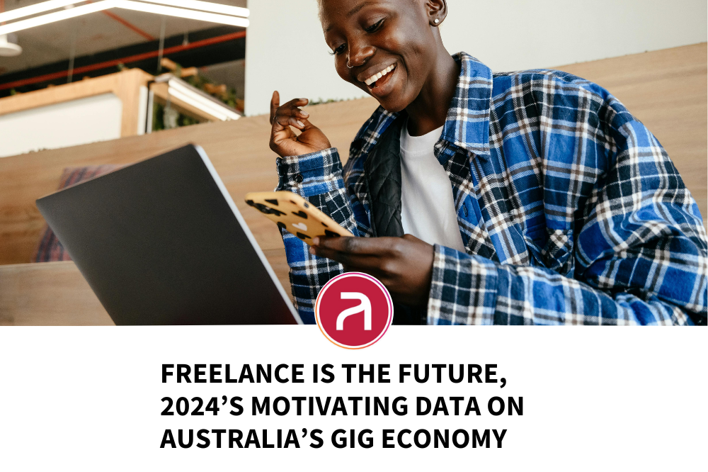 Freelance is the Future, 2024’s Motivating Data on Australia’s Gig Economy