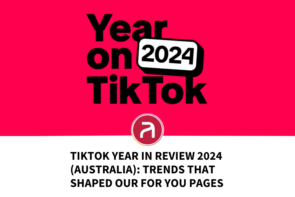 TikTok Year in Review 2024 (Australia): Trends That Shaped Our For You Pages