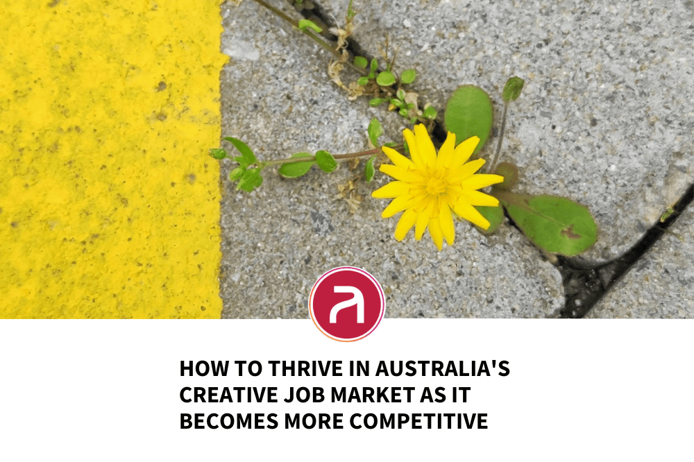 How to Thrive in Australia’s Creative Job Market as it Becomes More Competitive