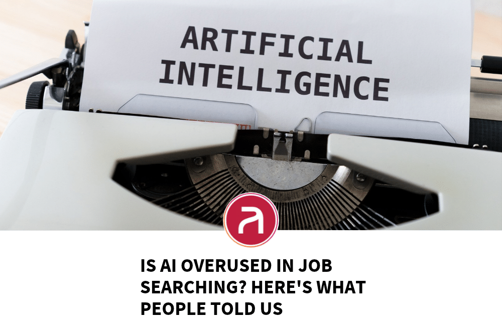 Is AI Overused in Job Searching? Here’s What People Told Us
